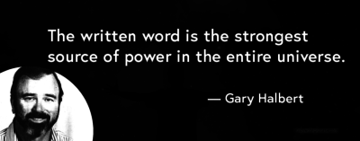 Gary Halbert quote power of the written word