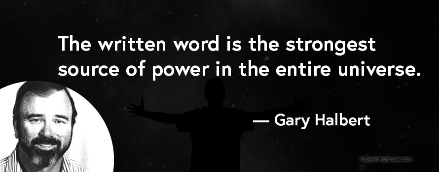 Gary Halbert quote power of the written word