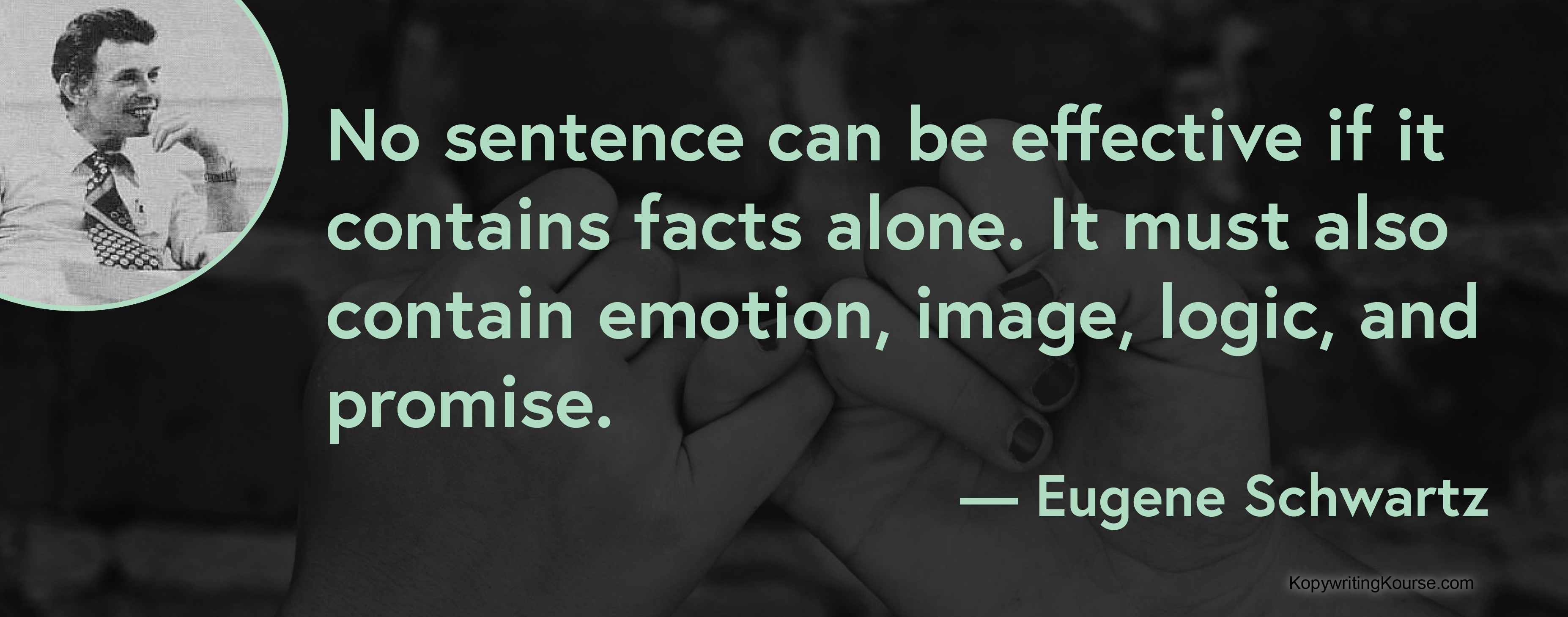 Eugene Schwartz quote on creating an effective sentence